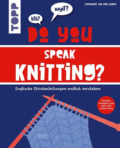 You speak knitting - do, knitting?