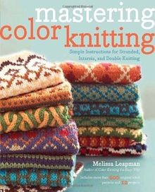 Mastering color knitting - mastering,