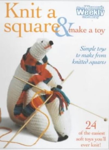 Knit square and make toy - and, a
