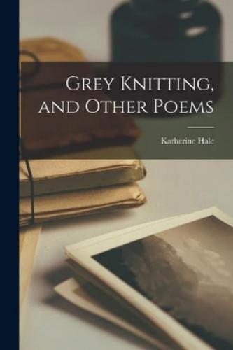 Katherine 1878 1956 - katherine, grey